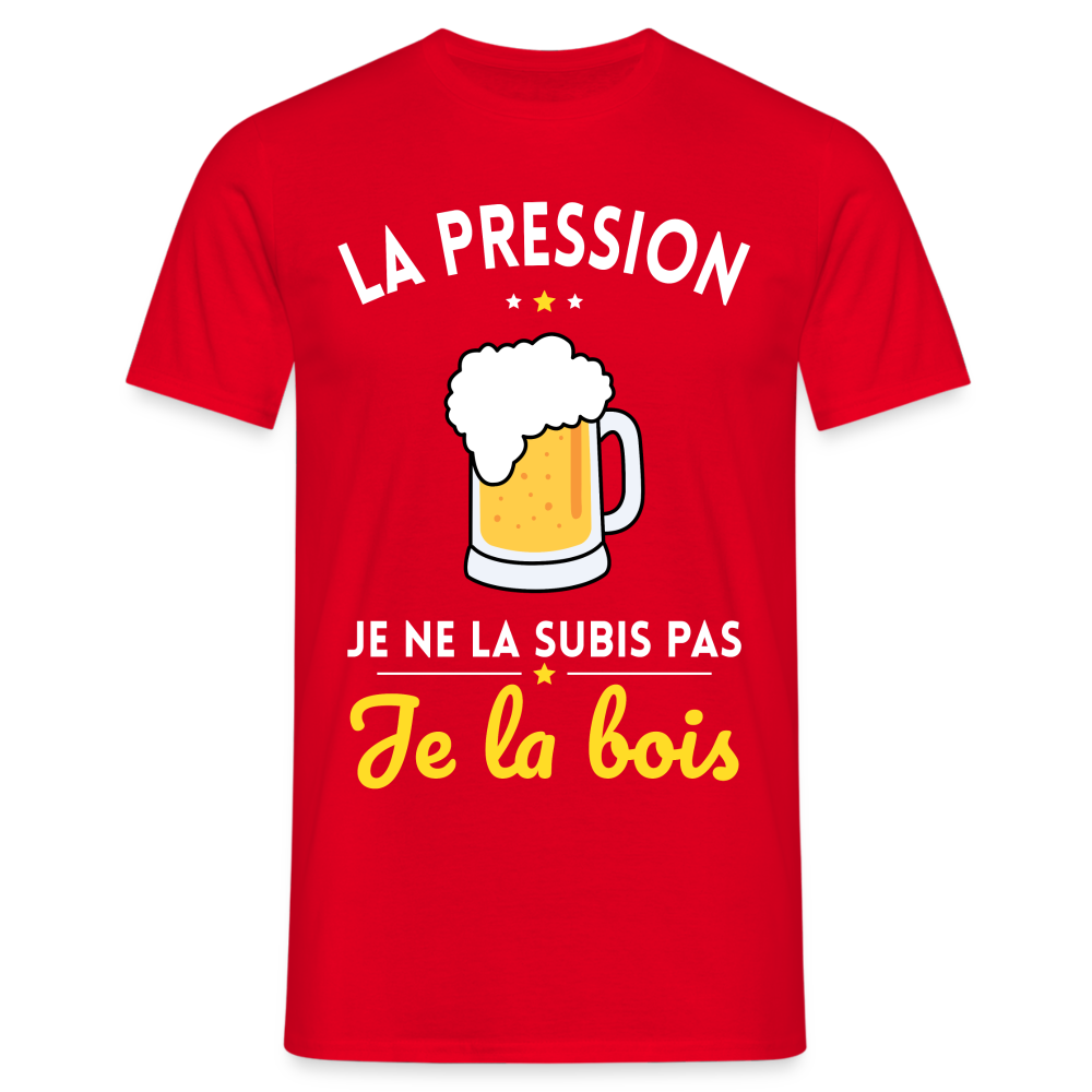 T-shirt Homme - La pression je ne la subis pas - rouge