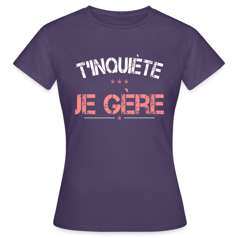 T-shirt Femme - T'inquiète je gère - violet foncé