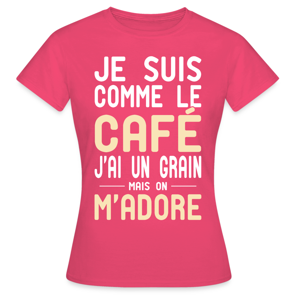 T-shirt Femme - J'ai un grain - Cadeau Humour - rose azalée