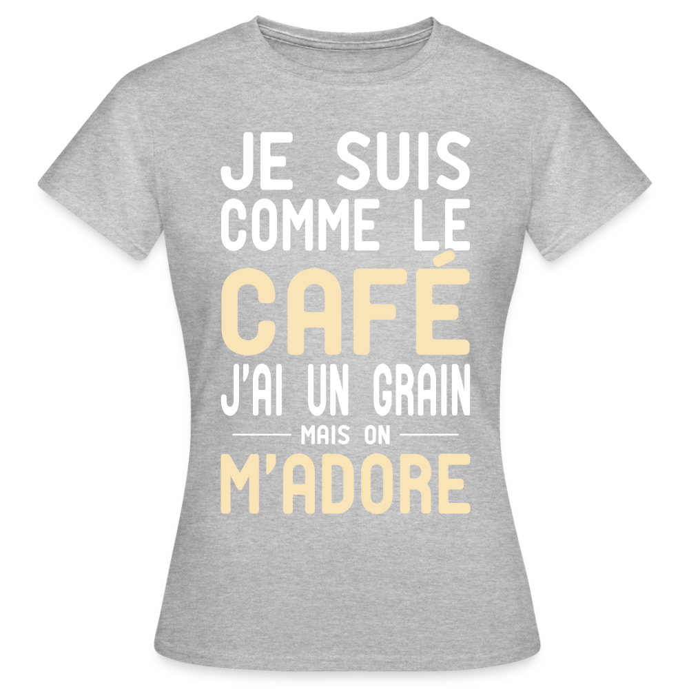 T-shirt Femme - J'ai un grain - Cadeau Humour - gris chiné