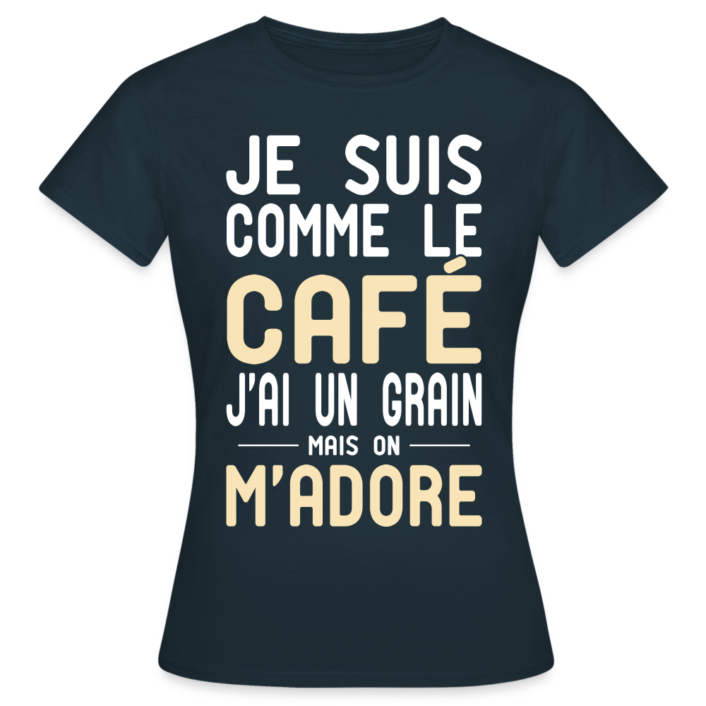 T-shirt Femme - J'ai un grain - Cadeau Humour - marine