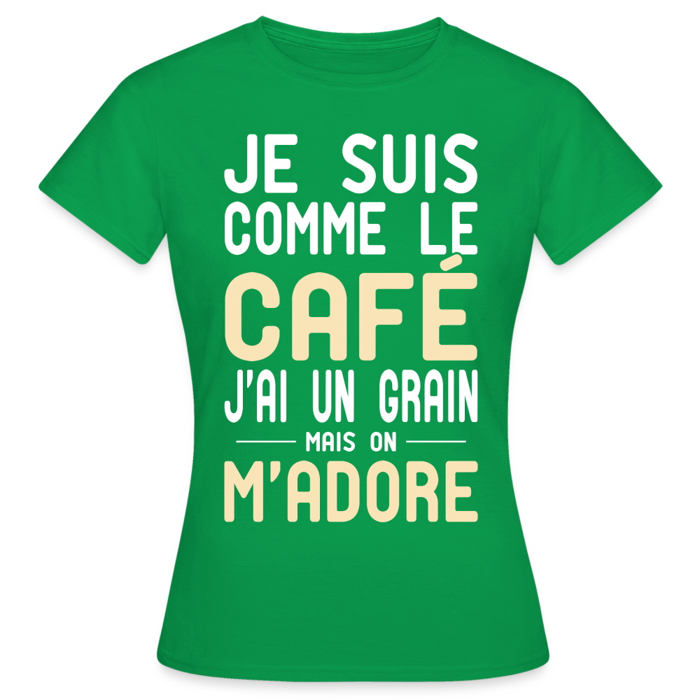 T-shirt Femme - J'ai un grain - Cadeau Humour - vert