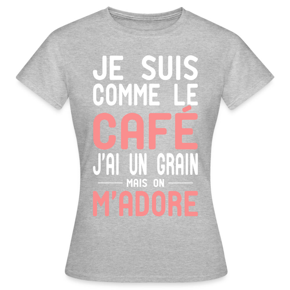 T-shirt Femme - J'ai un grain - Cadeau Humour - gris chiné