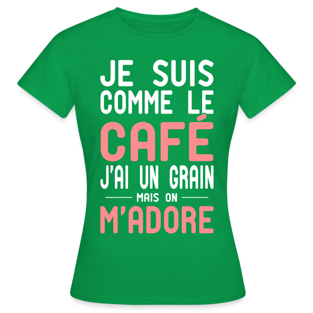 T-shirt Femme - J'ai un grain - Cadeau Humour - vert